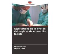 Applications de la PRF en chirurgie orale et maxillo-faciale