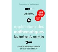 Applications des mathématiques - La boîte à outils: Plus de 250 exercices résolus. Bachelor, classes prépas