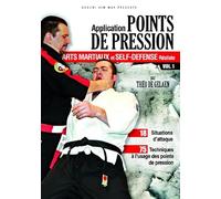 Arts Martiaux Et Self Défense Réaliste : Applications Des Points De Pression - Vol. 1