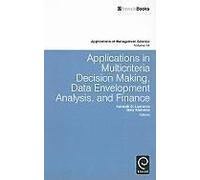 Applications In Multi-Criteria Decision Making, Data Envelopment Analysis, And Finance