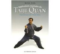 Applications martiales du taiji quan Wang Xian (Auteur)