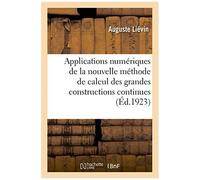 Applications Num Riques De La Nouvelle M Thode De Calcul Des Grandes Constructions Continues