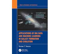 Applications of Big Data and Machine Learning in Galaxy Formation and Evolution