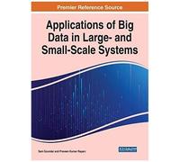 Applications Of Big Data In Large- And Small-Scale Systems