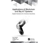 Applications of Blockchain and Big IoT Systems Applications of Blockchain and Big IoT Systems (Auteur)