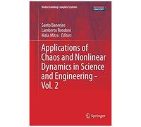 Applications Of Chaos And Nonlinear Dynamics In Science And Engineering - Vol. 2
