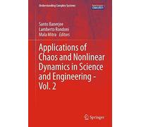 Applications Of Chaos And Nonlinear Dynamics In Science And Engineering - Vol. 2