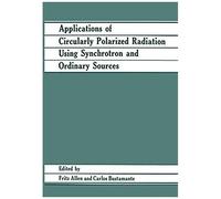 Applications Of Circularly Polarized Radiation Using Synchrotron And Ordinary Sources