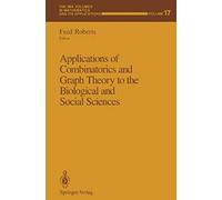 Applications Of Combinatorics And Graph Theory To The Biological And Social Sciences
