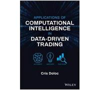 Applications Of Computational Intelligence In Data-Driven Trading