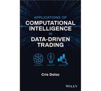 Applications of Computational Intelligence in DataDriven Trading by Cris Doloc Cris Doloc (Auteur)