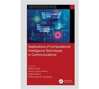 Applications of Computational Intelligence Techniques in Communications Applications of Computational Intelligence Techniques in Communications (Auteur)
