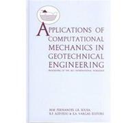 Applications of Computational Mechanics in Geotechnical Engineering