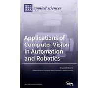 Applications Of Computer Vision In Automation And Robotics
