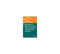 Applications Of Density Functional Theory To Biological And Bioinorganic Chemistry