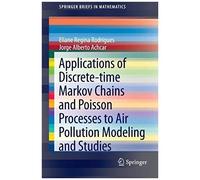 Applications Of Discrete-Time Markov Chains And Poisson Processes To Air Pollution Modeling And Studies