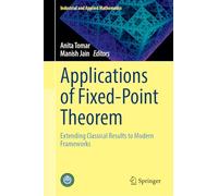 Applications of Fixed-Point Theorem: Extending Classical Results to Modern Frameworks