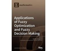 Applications Of Fuzzy Optimization And Fuzzy Decision Making