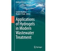 Applications of Hydrogels in Modern Wastewater Treatment