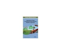 Applications Of Image Processing And Soft Computing Systems In Agriculture
