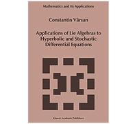 Applications Of Lie Algebras To Hyperbolic And Stochastic Differential Equations