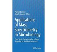 Applications Of Mass Spectrometry In Microbiology