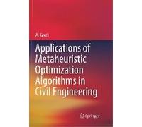 Applications Of Metaheuristic Optimization Algorithms In Civil Engineering