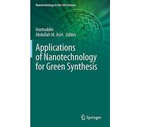 Applications Of Nanotechnology For Green Synthesis