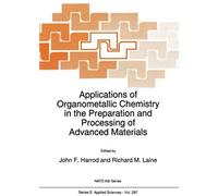 Applications Of Organometallic Chemistry In The Preparation And Processing Of Advanced Materials