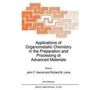 Applications Of Organometallic Chemistry In The Preparation And Processing Of Advanced Materials