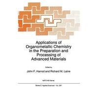 Applications Of Organometallic Chemistry In The Preparation And Processing Of Advanced Materials