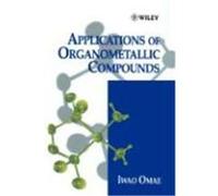 Applications of Organometallic Compounds Omae, I., Cmae, A., Omae, Iwao (Auteur)