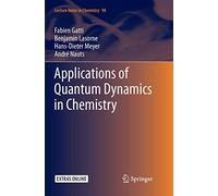 Applications of Quantum Dynamics in Chemistry