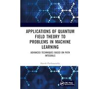 Applications of Quantum Field Theory to Problems in Machine Learning