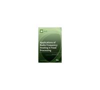 Applications Of Radio Frequency Heating In Food Processing