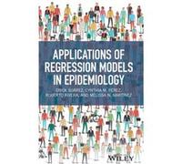 Applications of Regression Models in Epidemiology by Melissa N. Martinez Melissa N. Martinez (Auteur)