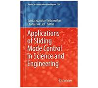 Applications Of Sliding Mode Control In Science And Engineering