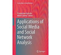 Applications Of Social Media And Social Network Analysis