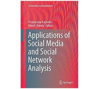 Applications Of Social Media And Social Network Analysis