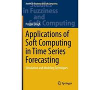 Applications Of Soft Computing In Time Series Forecasting