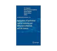 Applications Of Synchrotron Light To Scattering And Diffraction In Materials And Life Sciences