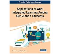 Applications Of Work Integrated Learning Among Gen Z And Y Students