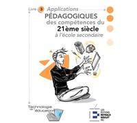 Applications pédagogiques des compétences du 21e siècle à l'école secondaire Livre 3 - Activités pour les 12 à 17 ans - Marc-André Girard - Reynald Goulet Eds - broché - Scolaire / Universitaire