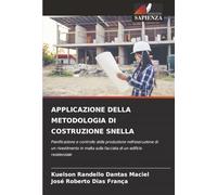 APPLICAZIONE DELLA METODOLOGIA DI COSTRUZIONE SNELLA: Pianificazione e controllo della produzione nell'esecuzione di un rivestimento in malta sulla facciata di un edificio residenziale