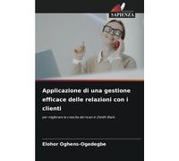 Applicazione Di Una Gestione Efficace Delle Relazioni Con I Clienti