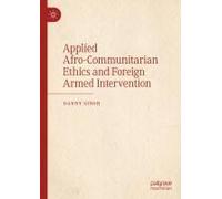 Applied Afro-Communitarian Ethics And Foreign Armed Intervention