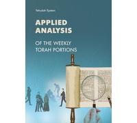 Applied Analysis of the Weekly Torah Portions