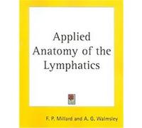 Applied Anatomy Of The Lymphatics F. P. Millard (Auteur)