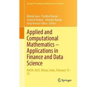 Applied and Computational Mathematics - Applications in Finance and Data Science: AACM-2025, Mesra, India, February 13-15