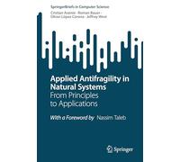 Applied Antifragility in Natural Systems: From Principles to Applications